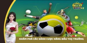 the thao kham pha cac sanh cuoc hang dau thi truong