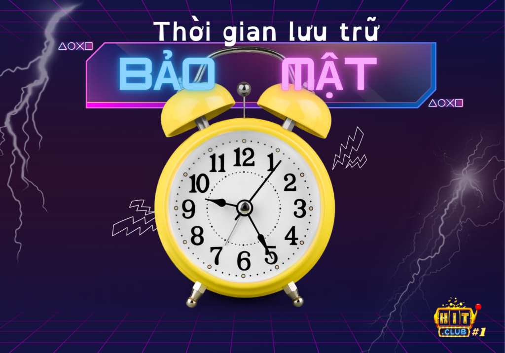 Hitclub Thời gian lưu trữ Hitclub Thời gian lưu trữ