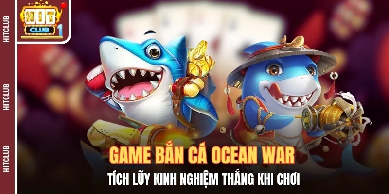 game ban ca ocean war