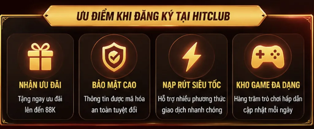 Ưu điểm khi đăng ký tại Hitclub