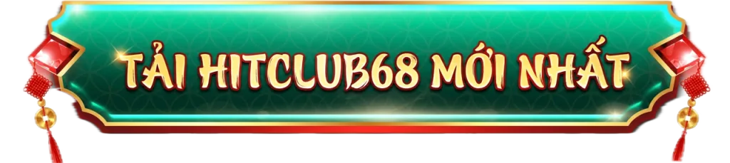 hitclub tải hitclub68 mới nhất được xóa nền